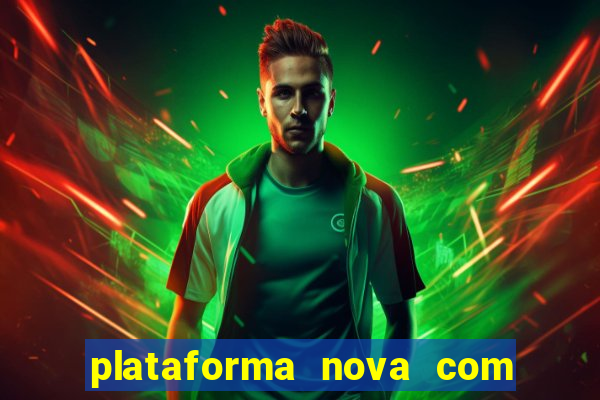 plataforma nova com bonus no cadastro